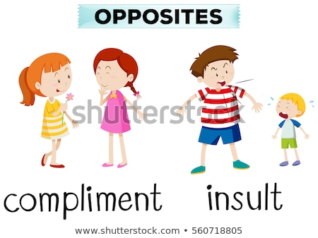 Foto d'archivio: Opposite Words For Compliment And Insult