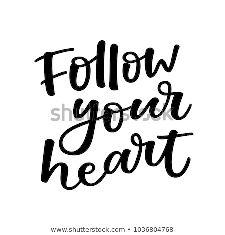 Stock photo: Follow Your Heart