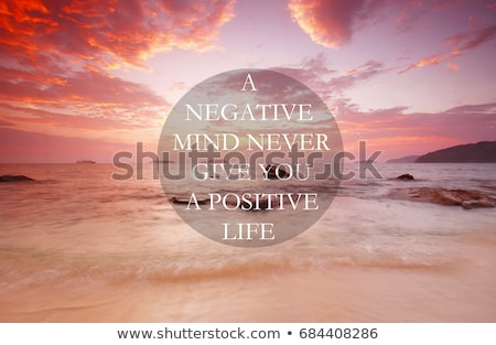 Zdjęcia stock: Negative Mind Positive Life