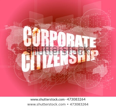 Corporate Citizenship Words On Digital Screen With World Map Stockfoto © fotoscool