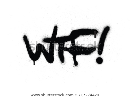 [[stock_photo]]: Graffiti Wtf Chat Abbreviation In Black Over White