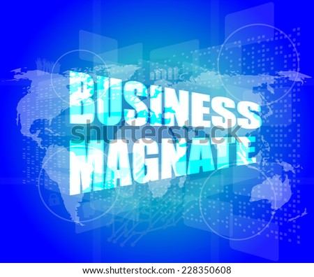 Business Magnate Words On Digital Touch Screen Stockfoto © fotoscool