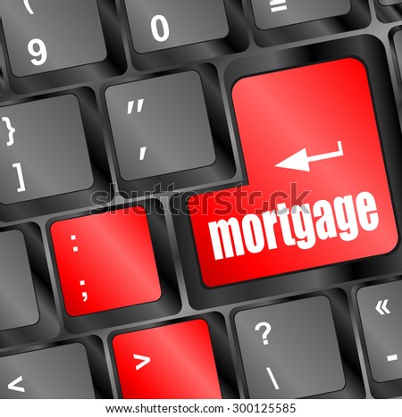 Keyboard With Single Button Showing The Word Mortgage Stockfoto © fotoscool