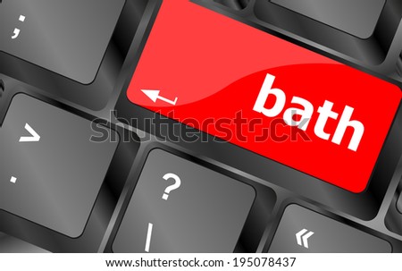 Bath Word On Keyboard Key Notebook Computer Stockfoto © fotoscool