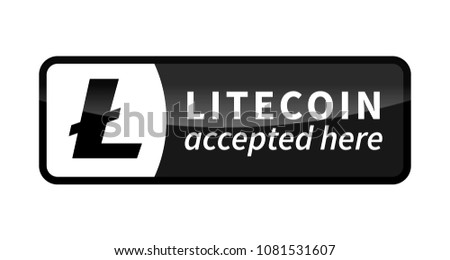 Stok fotoğraf: Litecoin Accepted Here Black Glossy Badge On White