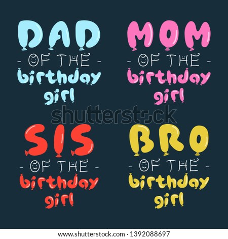 Stok fotoğraf: Birthday Girl Graphic Desgins Set For T Shirt Prints Cards Postcards With Phrases Quotes - Dad M