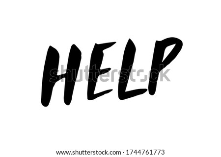 Stock photo: Help Hand Written Text - Lettering Isolated On White Coronovirus Covid 19 Concept