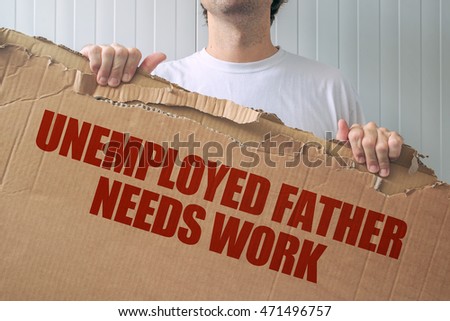 Foto d'archivio: Unemployed Father Needs Work Man Holding Banner