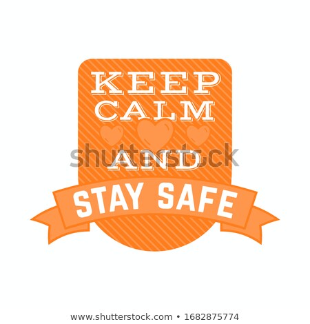 ストックフォト: Coronavirus Caution Badge Covid 2019 Safety Advice Label - Keep Calm And Stay Safety Stock Vector