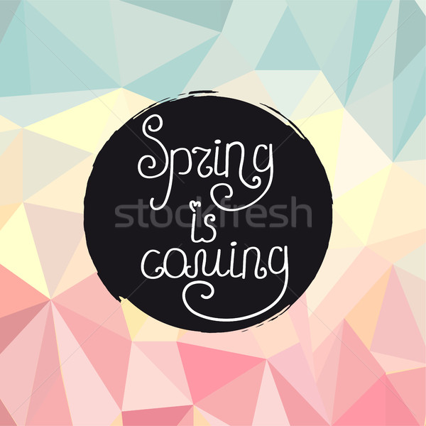 Stock photo: Handwriting inscription Spring is coming