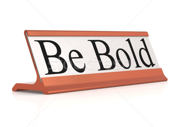 Be Bold table tag  Stock photo © tang90246