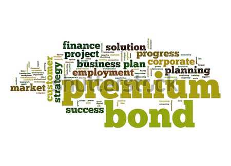 Premium bond word cloud Stock photo © tang90246