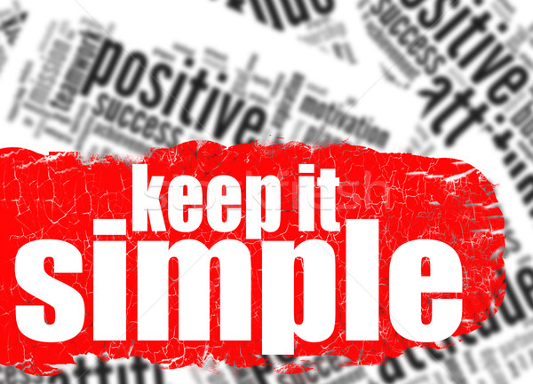 Word cloud keep it simple Stock photo © tang90246