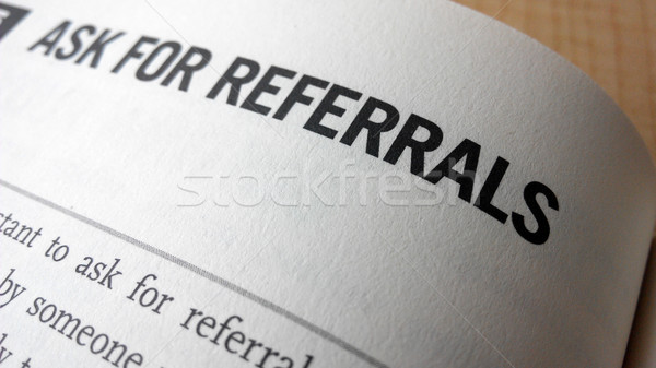 Ask for referrals word on a book Stock photo © tang90246