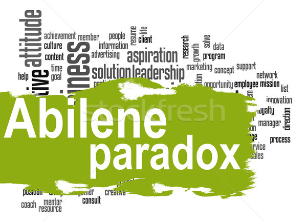 Abilene Paradox word cloud with green banner Stock photo © tang90246