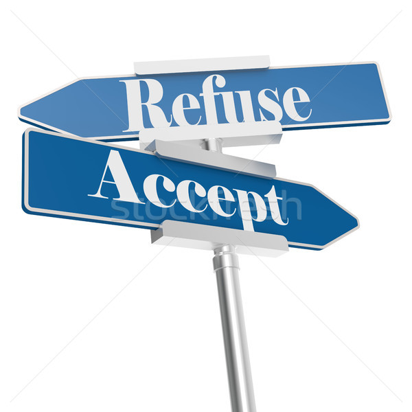 Accept and Refuse signs Stock photo © tang90246