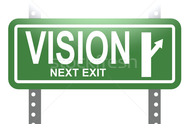 Vision grünen Zeichen Bord isoliert Bild Stock foto © tang90246