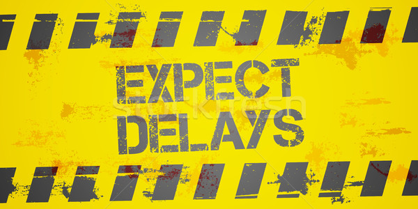 Expect Delays Sign Stock photo © unkreatives