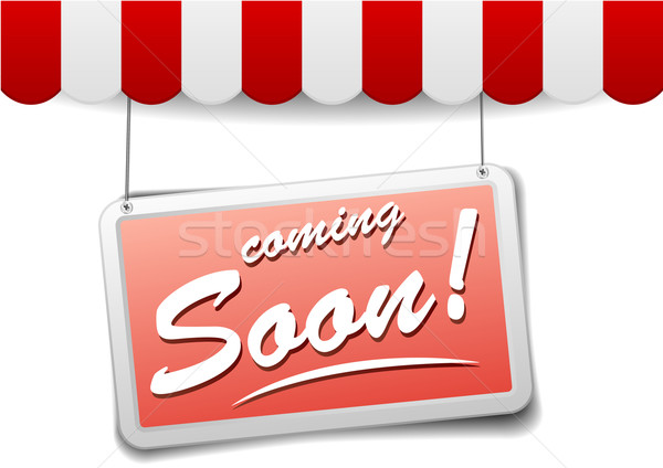sign coming soon Stock photo © unkreatives