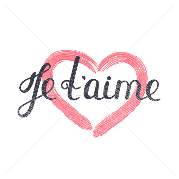 Stock photo: Je t'aime. French lettering. Handwritten romantic quote. Valentine's day. Textured heart. Holiday in