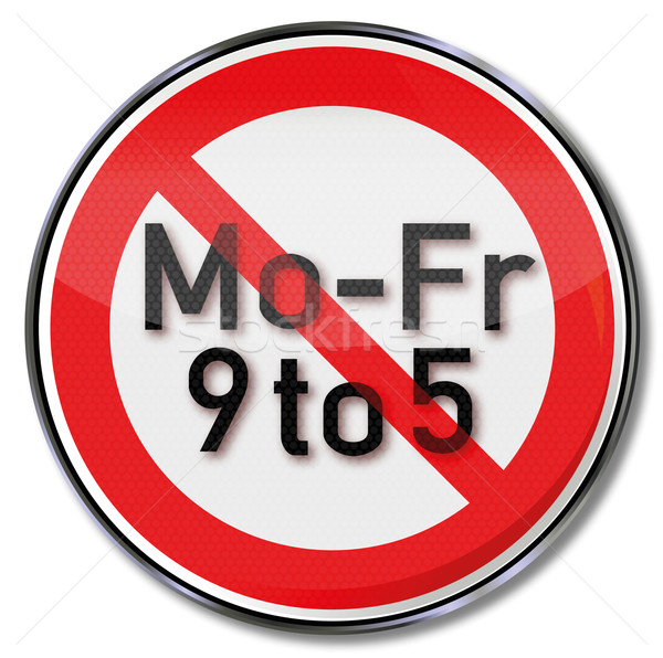 Prohibition sign opening times monday to friday 9-5 Stock photo © Ustofre9