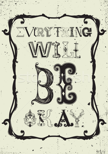 Everything will be okay Stock photo © Vanzyst