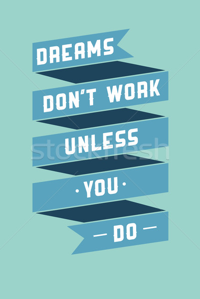 Art poster with motivational phrases Stock photo © Vanzyst