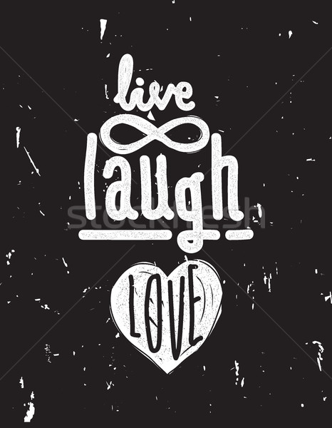 Live, laugh, love. Simple lettering quote with chaotic brush eff Stock photo © Vanzyst