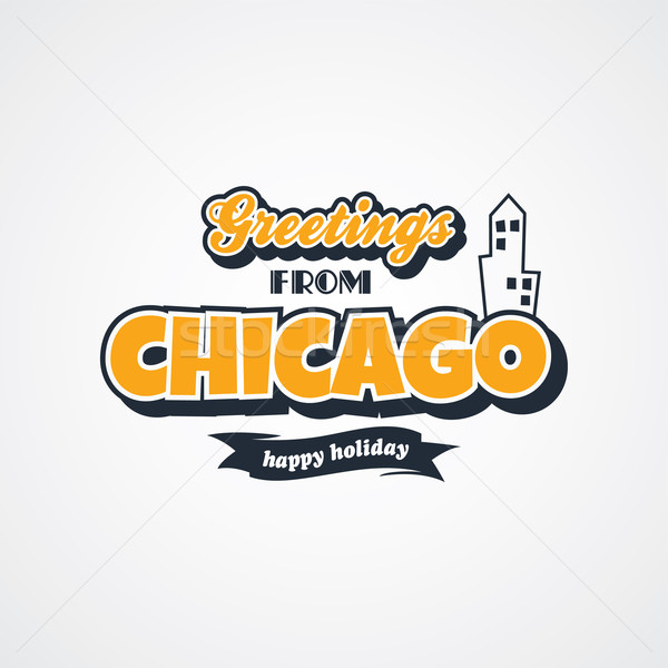 chicago vacation greetings theme Stock photo © vector1st