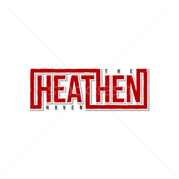 heathen haven theme sign - against religious ignorance campaign Stock photo © vector1st