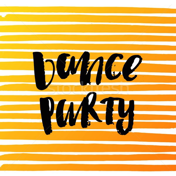 Hand drawn calligraphy. Template post card. concept handwritten   'dance party  '    Stock photo © wywenka