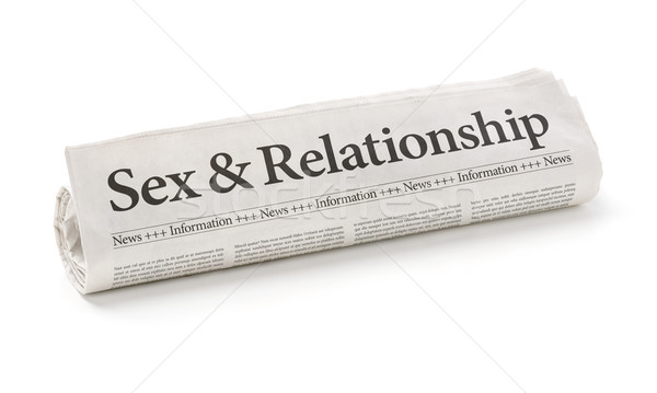 Rolled newspaper with the headline Sex and Relationship Stock photo © Zerbor